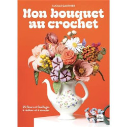 MON BOUQUET AU CROCHET - 25 FLEURS