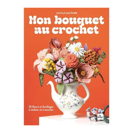 MON BOUQUET AU CROCHET - 25 FLEURS