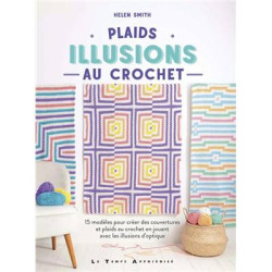 PLAIDS - ILLUSIONS AU CROCHET - 15 MODELES COUVERTURES
