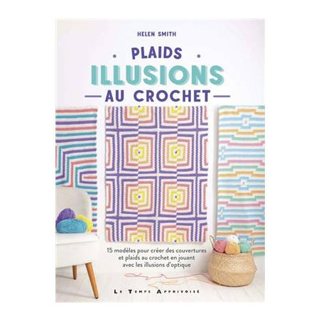 PLAIDS - ILLUSIONS AU CROCHET - 15 MODELES COUVERTURES