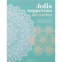 JOLIS NAPPERONS AU CROCHET - MOTIFS ANANAS ET ASSEMBLAGE