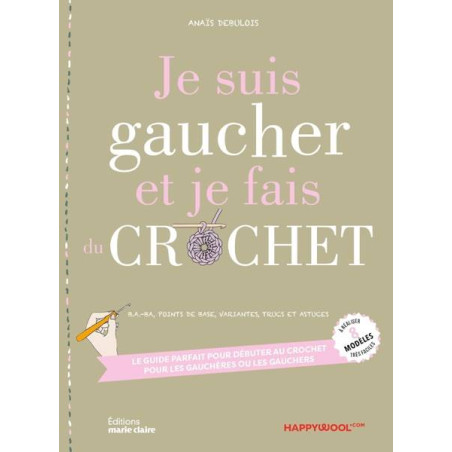 JE SUIS GAUCHER ET JE FAIS DU CROCHET